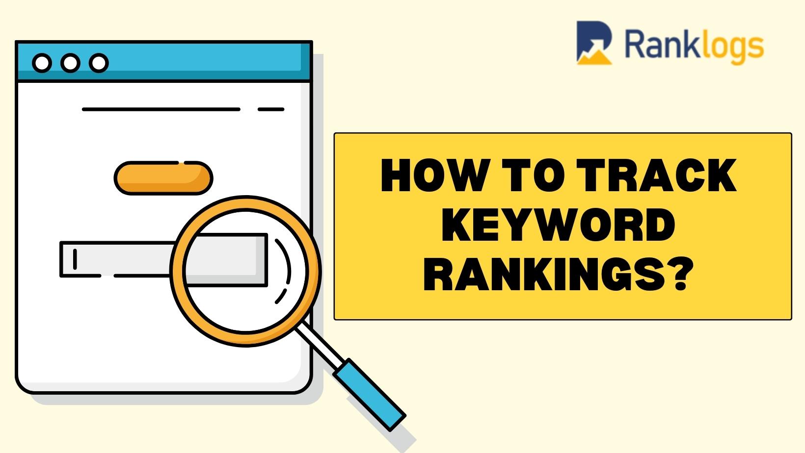 How to Track Keyword Rankings?